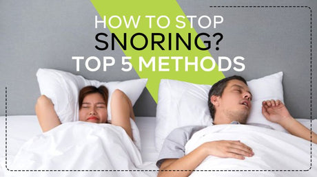 HOW TO STOP SNORING? TOP 5 METHODS - HomeLife Company