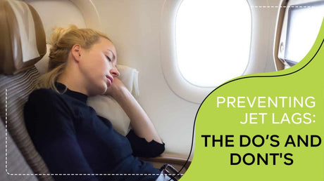 PREVENTING JET LAGS: THE DO’S AND DON’TS - HomeLife Company