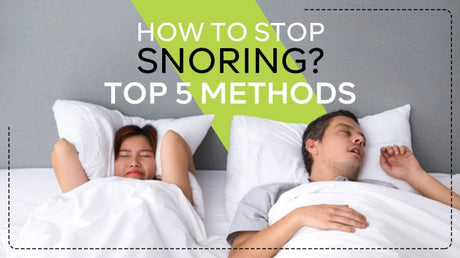 HOW TO STOP SNORING? TOP 5 METHODS - HomeLife Company 